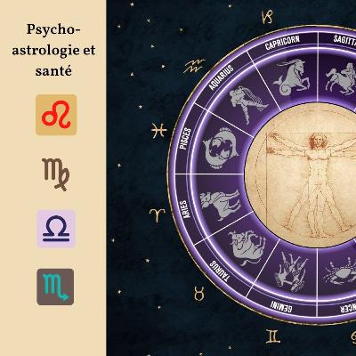 Psycho-astrologie et corps physique 2ème partie