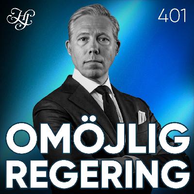 #401 - VÄNSTERNS OMÖJLIGA REGERING #401 - VÄNSTERNS OMÖJLIGA REGERING