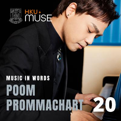 EP 20 | Music in Words with Poom Prommachart