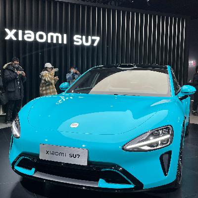 Ep45: Xiaomi SU7,Game Changer or Glitch in the Matrix?