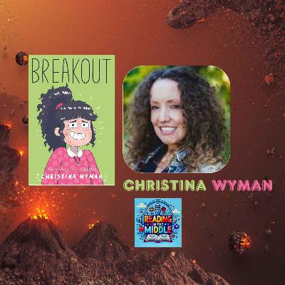 Breakout Author Christina Wyman Interview | Middle Grade Book Release 2026 Breakout Author Christina Wyman Interview | Middle Grade Book Release 2026