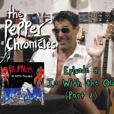 #8 - In With the Old (Part 2)