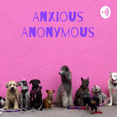 Anxious Anonymous: A Support Podcast For Dogs (Trailer) Anxious Anonymous: A Support Podcast For Dogs (Trailer)