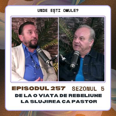 257. De la o viata de rebeliune la slujirea ca pastor cu fratele Nick Plic