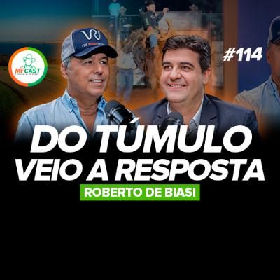 ELE FOI NO TUMULO DO AVÔ PEDIR AJUDA E ENCONTROU (Roberto de Biasi) - MF Cast 114