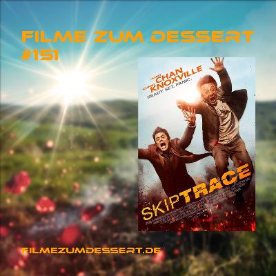 Filme zum Dessert 151: Skiptrace (2016) mit Jackie Chan und Johnny Knoxville Filme zum Dessert 151: Skiptrace (2016) mit Jackie Chan und Johnny Knoxville
