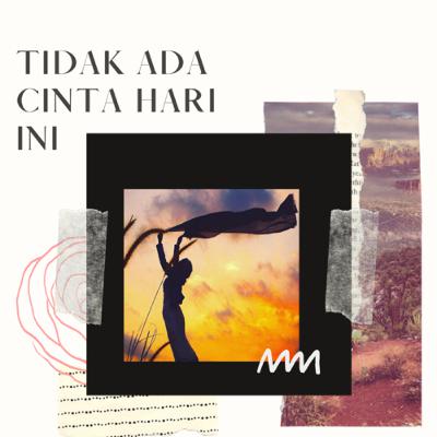 Eps #1 Tidak Ada Cinta Hari ini (Bercerita)