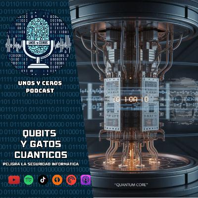 36 - COMPUTACIÓN CUÁNTICA: Qubits, Gatos en Cajas y el Futuro de la SEGURIDAD INFORMÁTICA.