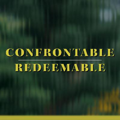 Confrontable / Redeemable | Brent Bramer - Guest Speaker
