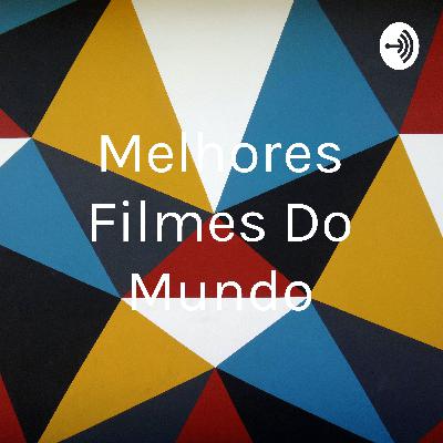 50 melhorea filmes do mundo de acordo com Hollywood 50 melhorea filmes do mundo de acordo com Hollywood