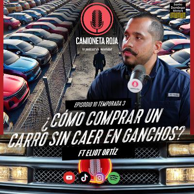 3.10 ¿Cómo comprar un carro sin caer en ganchos? Ft. Eliot Ortíz 3.10 ¿Cómo comprar un carro sin caer en ganchos? Ft. Eliot Ortíz