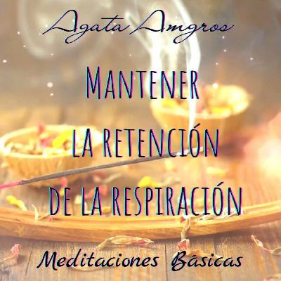 Meditación Mantener la Retención de la Respiración @INSPIRA - Agata Amgros