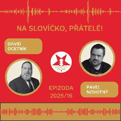S Pavlem Novotným... S Pavlem Novotným...