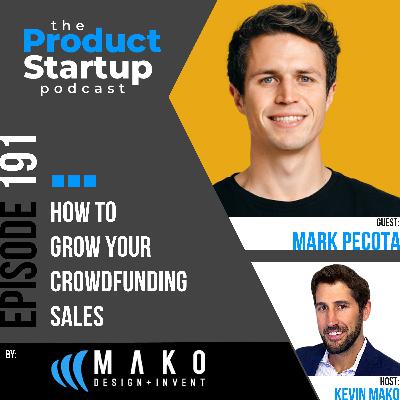 191: How to Grow Your Crowdfunding Sales