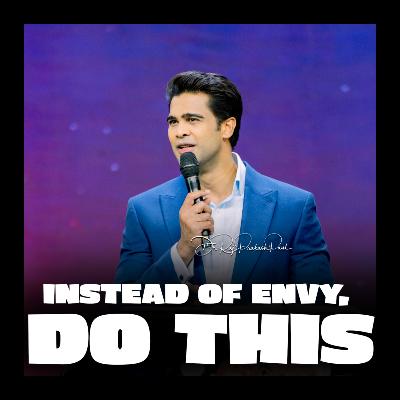Instead of envy, do this