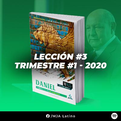 Del Misterio a la Revelación - Lección #3 (Daniel - 1er. Trim. 2020)