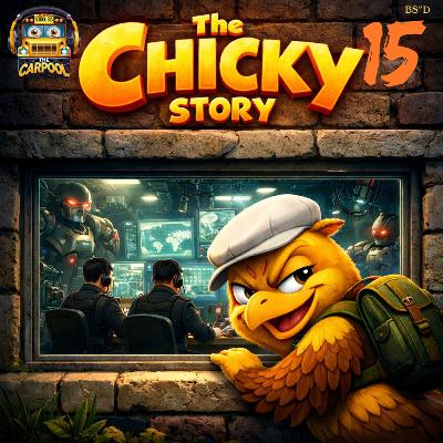The Chicky Story, Part 15