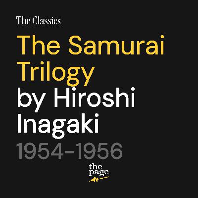 The Classics: The Samurai Trilogy (1954-1956) The Classics: The Samurai Trilogy (1954-1956)