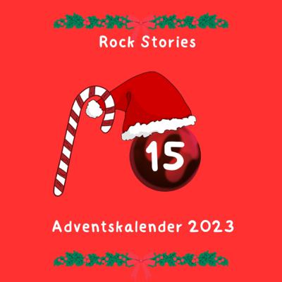 Rock Stories Adventskalender 2023 Historische Ereignisse der Rockmusik (Türchen 15)