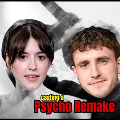 Casting a Remake of Psycho (1960) Casting a Remake of Psycho (1960)