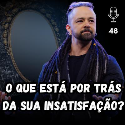 Insatisfação com o Corpo: É Saúde ou Padrão? #48