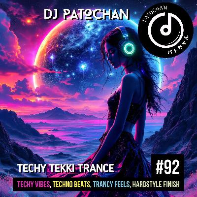 Techy Tekki Trance and Techno Episode 92