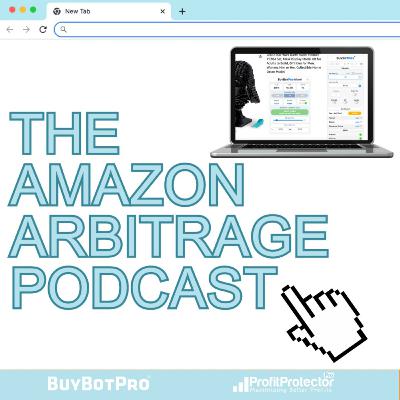 The Amazon Arbitrage FBA Podcast - Rounding Up The Amazon Selling Basics, And How To Proceed With Your Arbitrage Journey The Amazon Arbitrage FBA Podcast - Rounding Up The Amazon Selling Basics, And How To Proceed With Your Arbitrage Journey