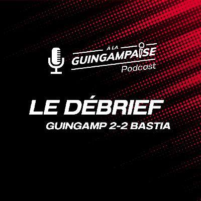 Débrief : Guingamp-Bastia (L2-J33)