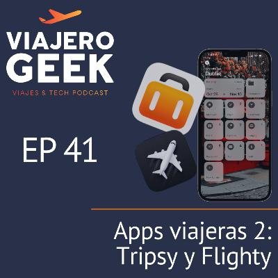 EP41 Apps Viajeras 2: Tripsy y Flighty EP41 Apps Viajeras 2: Tripsy y Flighty