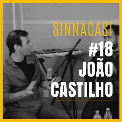 João Castilho - SinnaCast #18