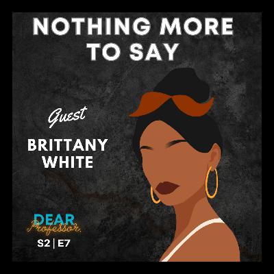 The Day I Realized I Had Nothing More to Say | Remember the Time with Brittany White
