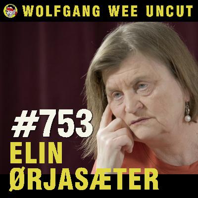 #753 - Elin Ørjasæter | Kongehus i krise, Voldtektsbegrepet, EØS vs EU, Pornoaviser, "Diskriminering" i Arbeidslivet, Kringskastingsrådet