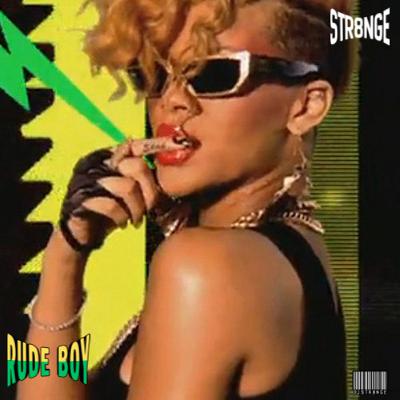 RUDE BOY - RIHANNA (STR8NGEREMIX)