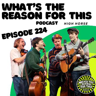 What's The Reason For This Podcast - High Horse Band