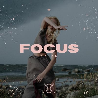 Arien - Focus