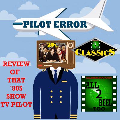 CLASSIC EPISODE - That '80s Show (2002) PILOT ERROR TV REVIEW CLASSIC EPISODE - That '80s Show (2002) PILOT ERROR TV REVIEW
