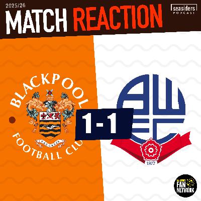 Blackpool 1 - Bolton 1 : REACTION