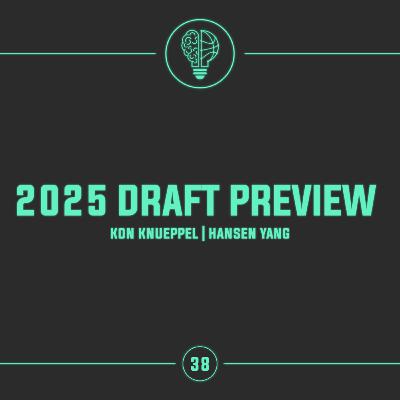 2025 Draft Preview: Kon Knueppel und Hansen Yang