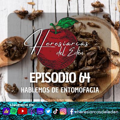 E64 - Hablemos de entomofagia