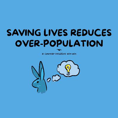 Saving Lives Reduces Overpopulation