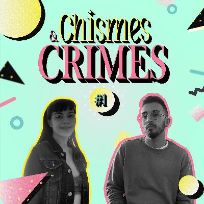 Anna Allen y El Crimen de las Masas | Chismes & CRIMES #1