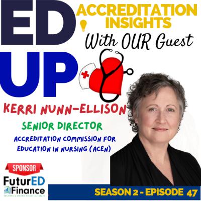 47. Advancing Nursing Education: Insights with Dr. Keri Nunn-Ellison