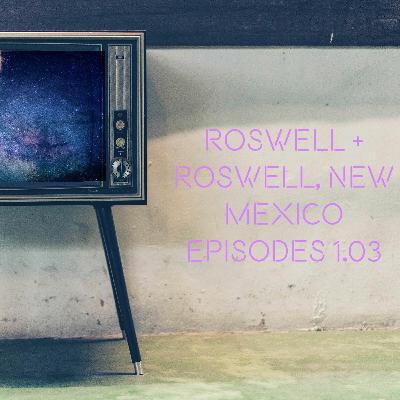 Roswell vs. Roswell, New Mexico Episodes 1.03 Roswell vs. Roswell, New Mexico Episodes 1.03