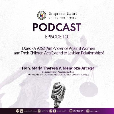 EPISODE 110: Does RA 9262 (Anti-Violence Against Women and Their Children Act) Extend to Lesbian Relationships?