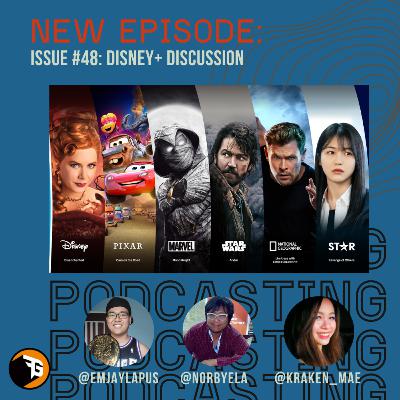 Issue #48: Disney+ Discussion Issue #48: Disney+ Discussion