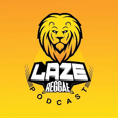 #LazeReggae Invasion Podcast Presents Mighty Dragon - The Big Weekend In The Mix July 2020