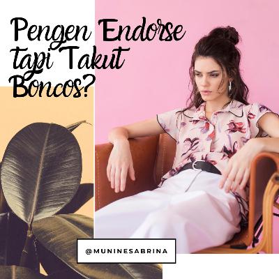Entrepreneur : Pengen Endorse Tapi Takut Boncos??!! Entrepreneur : Pengen Endorse Tapi Takut Boncos??!!