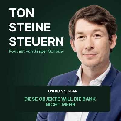 Ton Steine Steuern: Unfinanzierbar: Diese Objekte will die Bank nicht mehr | Podcast | Ton Steine Steuern Ton Steine Steuern: Unfinanzierbar: Diese Objekte will die Bank nicht mehr | Podcast | Ton Steine Steuern