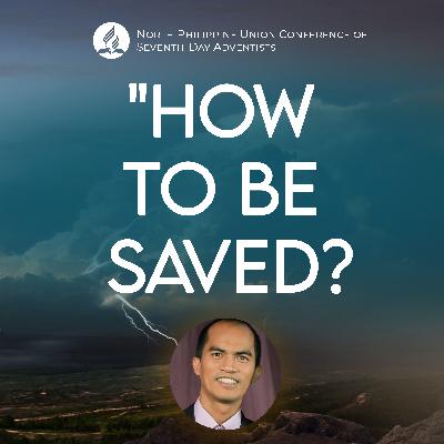 Answers to Life’s Questions | "How To Be Saved?" | Pastor Joel Sarmiento