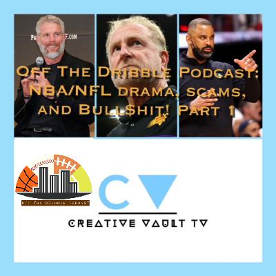 “NBA/NFL drama, scams, and Bull$hit! Part 1 “NBA/NFL drama, scams, and Bull$hit! Part 1